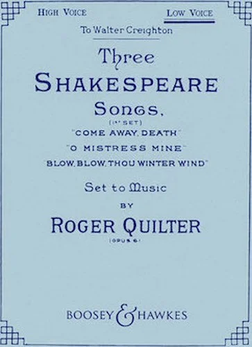 Three Shakespeare Songs, Op. 6 - First Set