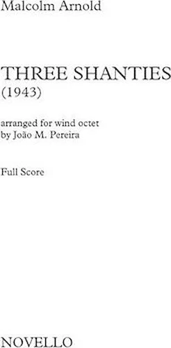 Three Shanties - Arranged for Woodwind Octet