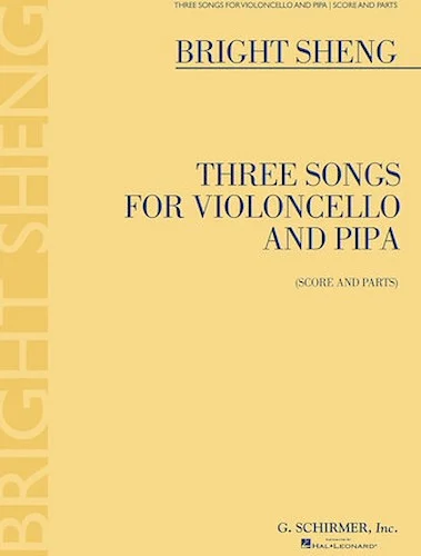 Three Songs for Violoncello and Pipa