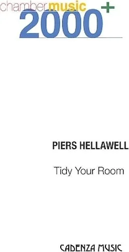 Tidy Your Room - for Piano Quartet