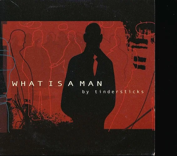Tindersticks - What Is A Man