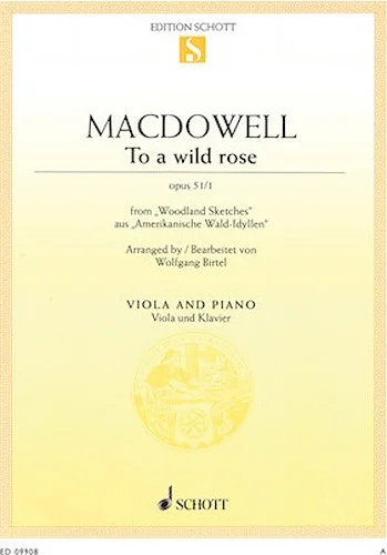 To a Wild Rose - from Woodland Sketches, Op 51, No. 1