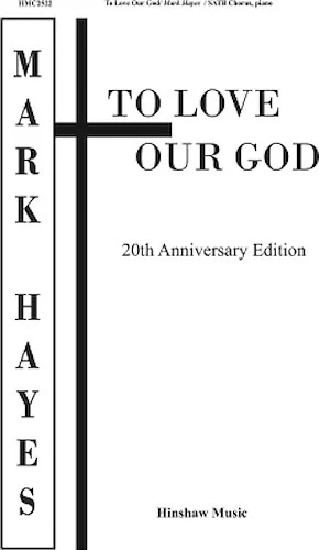 To Love Our God