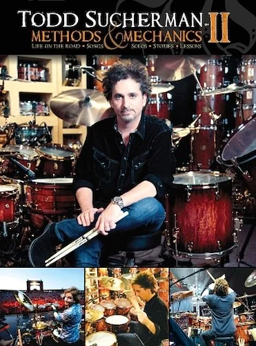 Todd Sucherman - Methods & Mechanics II - Life on the Road * Songs & Solos * Stories * Lessons