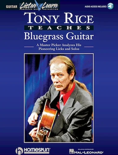 Tony Rice Teaches Bluegrass Guitar - A Master Picker Analyzes His Pioneering Licks and Solos