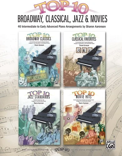 Top 10 Broadway, Classical, Jazz & Movies: 40 Intermediate to Early Advanced Piano Arrangements