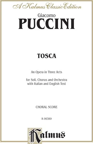 Tosca, An Opera in Three Acts: Chorus/Choral Score with Italian and English Text