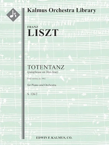 Totentanz (paraphrase on Dies Irae), S. 126/2 (final version, ca. 1862)<br>