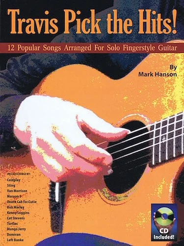 Travis Pick the Hits! - 12 Popular Songs Arranged for Solo Fingerstyle Guitar