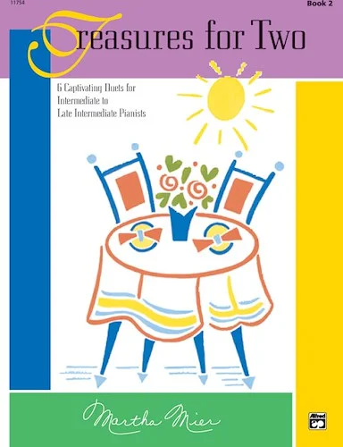 Treasures for Two, Book 2: 6 Captivating Duets for Intermediate to Late Intermediate Pianists