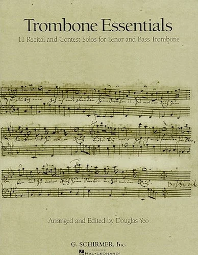Trombone Essentials - 11 Recital and Contest Solos for Tenor and Bass Trombone
