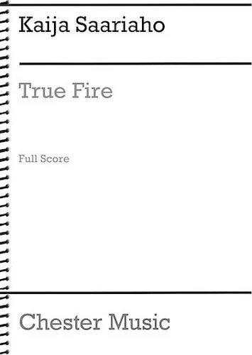 True Fire - for Baritone Voice and Orchestra