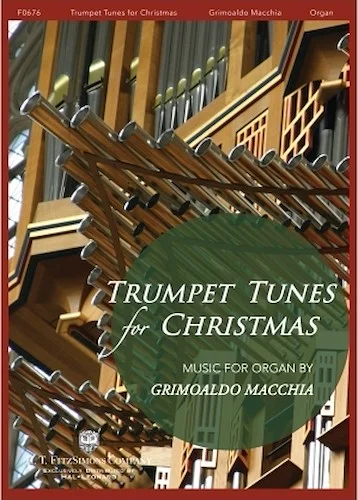 Trumpet Tunes for Christmas - Music for Organ by Grimoaldo Macchia