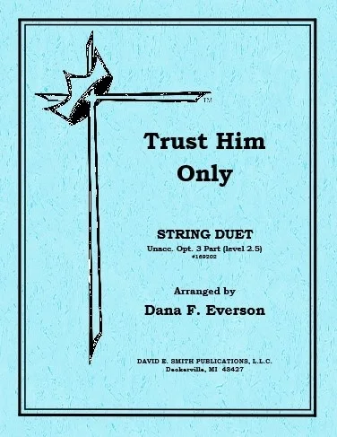 Trust Him Only