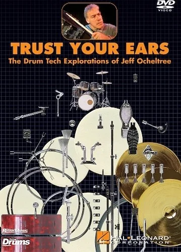 Trust Your Ears - The Drum Tech Explorations of Jeff Ocheltree