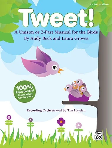 Tweet!: A Unison or 2-Part Musical for the Birds