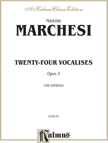 Twenty-four Vocalises for Soprano, Opus 3