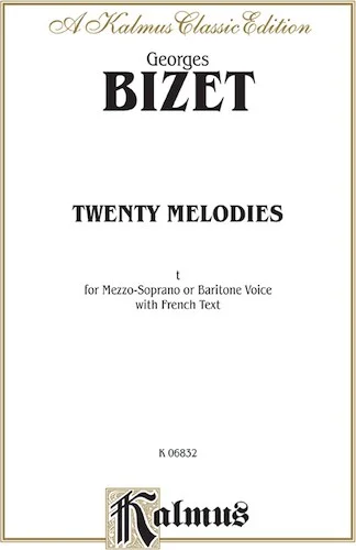 Twenty Melodies: For Mezzo-Soprano or Baritone Voice with French Text