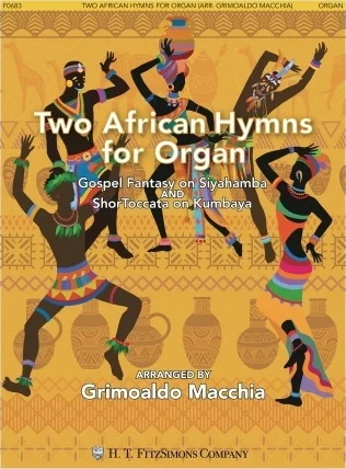 Two African Hymns for Organ - Gospel Fantasy on Siyahamba and ShorToccata on Kumbaya