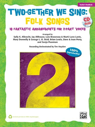 Two-Gether We Sing: Folk Songs: 10 Fantastic Arrangements for 2-Part Voices