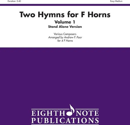 Two Hymns for F Horns, Volume 1 (stand alone version)