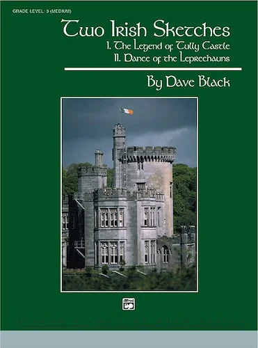 Two Irish Sketches: I. The Legend of Tully Castle, II. Dance of the Leprechauns