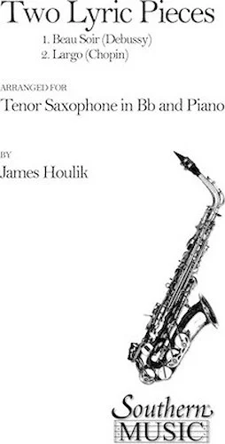 Two Lyric Pieces (Beau Soir/Largo)