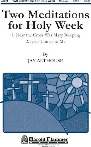 Two Meditations for Holy Week