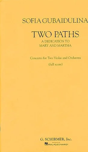 Two Paths - Concerto for Two Violas and Orchestra - A Dedication to Mary and Martha