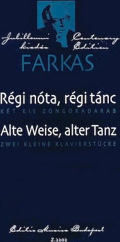 Two Piano Pieces - Regi nota, regi tanc (Alte Weise, alter Tanz)