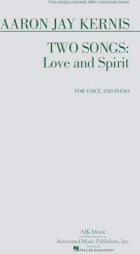 Two Songs: Love and Spirit