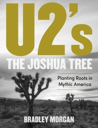 U2's The Joshua Tree - Planting Roots in Mythic America