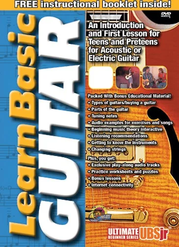 UBSJr.: Learn Basic Guitar: An Introduction and First Lesson for Teens and Preteens for Acoustic or Electric Guitar