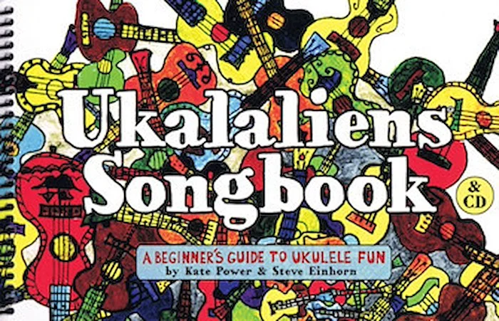 Ukalaliens Songbook - A Beginner's Guide to Ukulele Fun