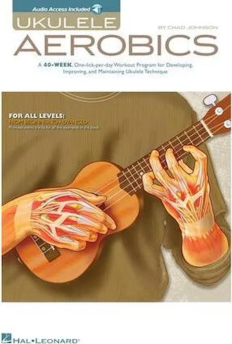 Ukulele Aerobics - For All Levels, from Beginner to Advanced