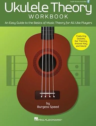 Ukulele Theory Workbook - An Easy Guide to the Basics of Music Theory for All Uke Players