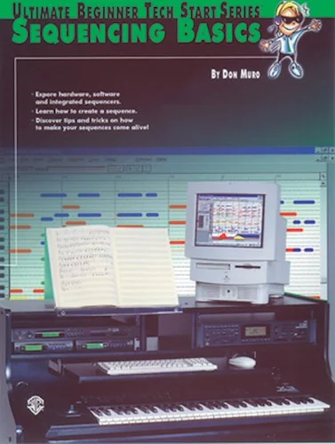 Ultimate Beginner Tech Start Series®: Sequencing Basics