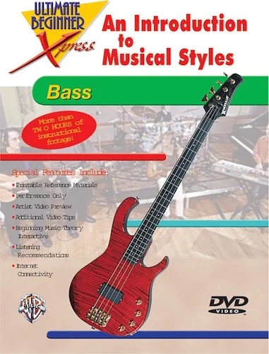 Ultimate Beginner Xpress™: An Introduction to Musical Styles for Bass