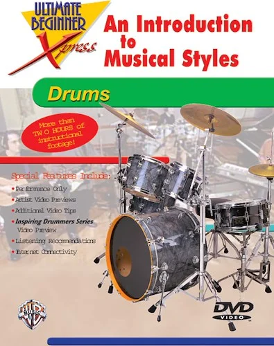 Ultimate Beginner Xpress™: An Introduction to Musical Styles for Drums