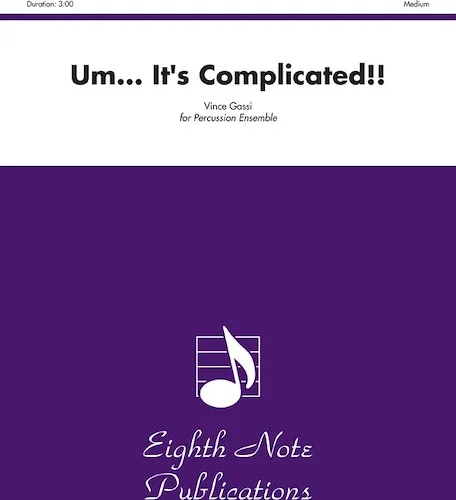 Um . . . It's Complicated!!