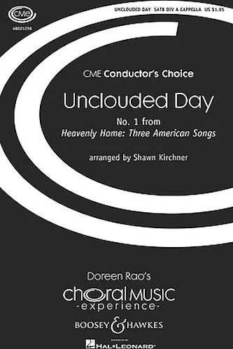 Unclouded Day - No. 1 from Heavenly Home: Three American Songs
CME Conductor's Choice