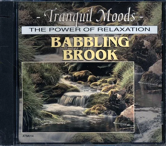 Unknown Artist - Tranquil Moods: The Power Of Relaxation: Babbling Brook (marked/ltd stock)