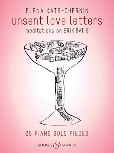 unsent love letters - Meditations on Erik Satie