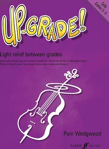 Up-Grade! Cello, Grades 3-4: Light Relief Between Grades