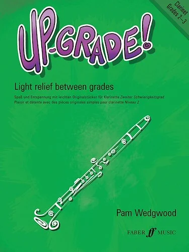 Up-Grade! Clarinet, Grades 2-3: Light Relief Between Grades