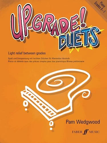Up-Grade! Piano Duets Grades 0-1: Light Relief Between Grades