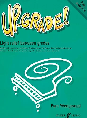 Up-Grade! Piano, Grades 3-4: Light Relief Between Grades