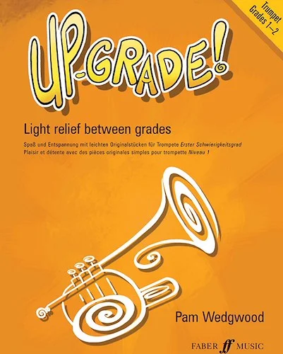 Up-Grade! Trumpet, Grades 1-2: Light Relief Between Grades