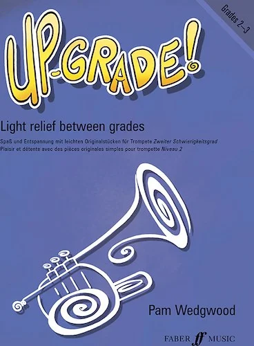 Up-Grade! Trumpet, Grades 2-3: Light Relief Between Grades