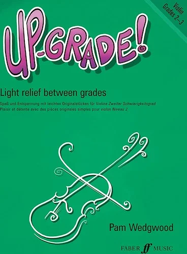 Up-Grade! Violin, Grades 2-3: Light Relief Between Grades
